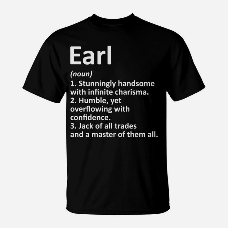 Earl Definition Personalized Name Funny Birthday Gift Idea T-Shirt