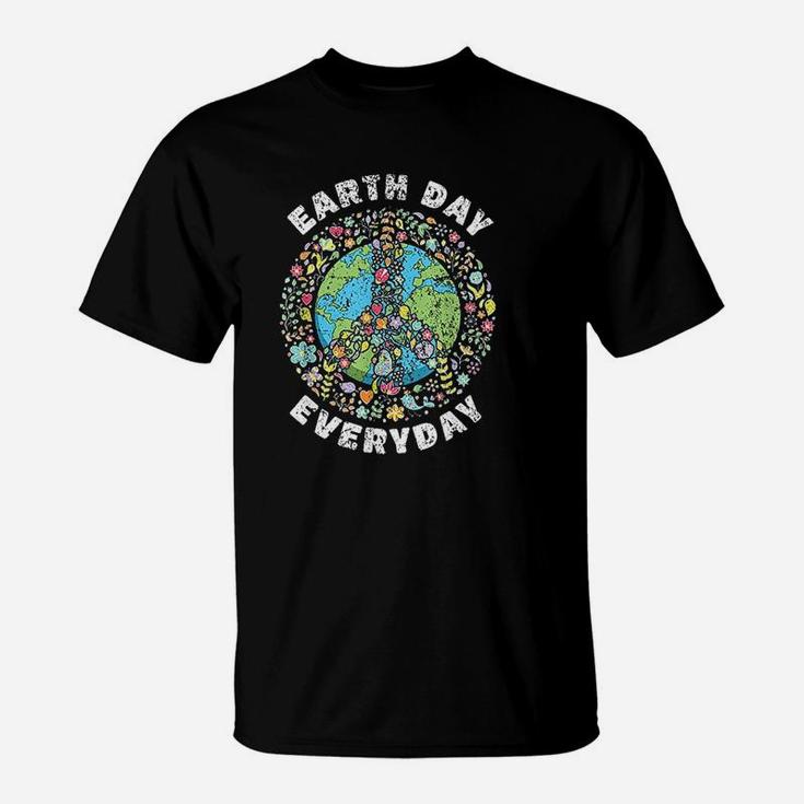 Earth Day Everyday Earth Day T-Shirt