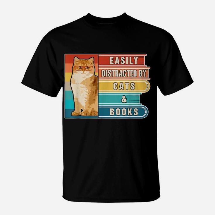 Easily Distracted By Cats And Books Book Lover & Cat Lovers T-Shirt