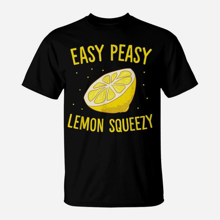 Easy Peasy Lemon Squeezy Funny Lemons Summer Lemonade T-Shirt