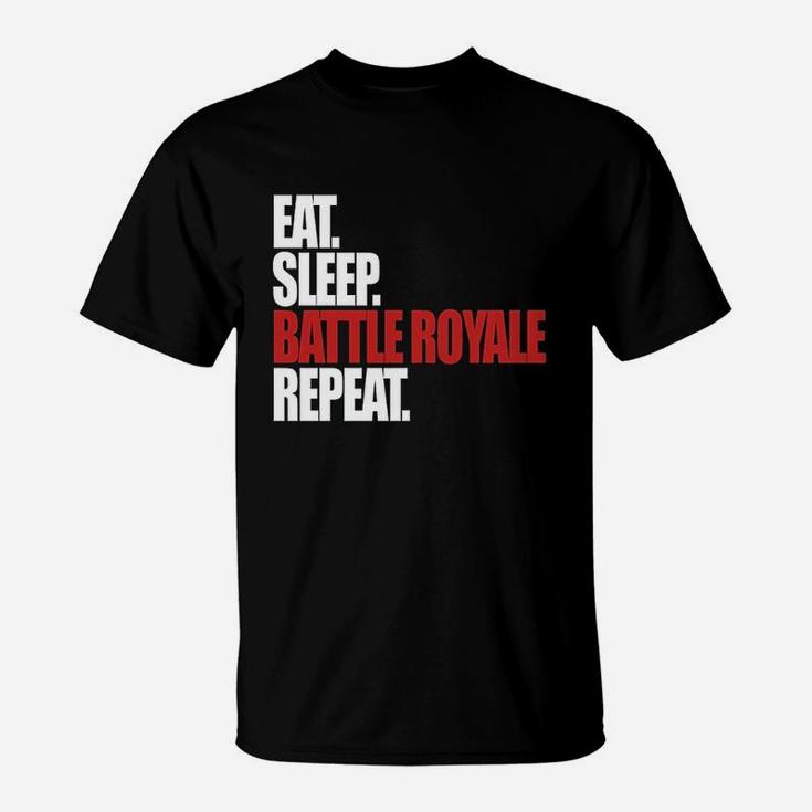 Eat Sleep Battle Royale Repeat Funny Gamer T-Shirt