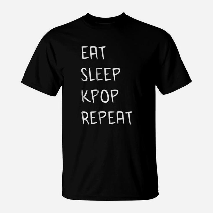 Eat. Sleep. K-Pop. Repeat. Cute Korean Pop Music T-Shirt Eat. Sleep. K-Pop. Repeat. Cute Korean Pop Music T-Shirt