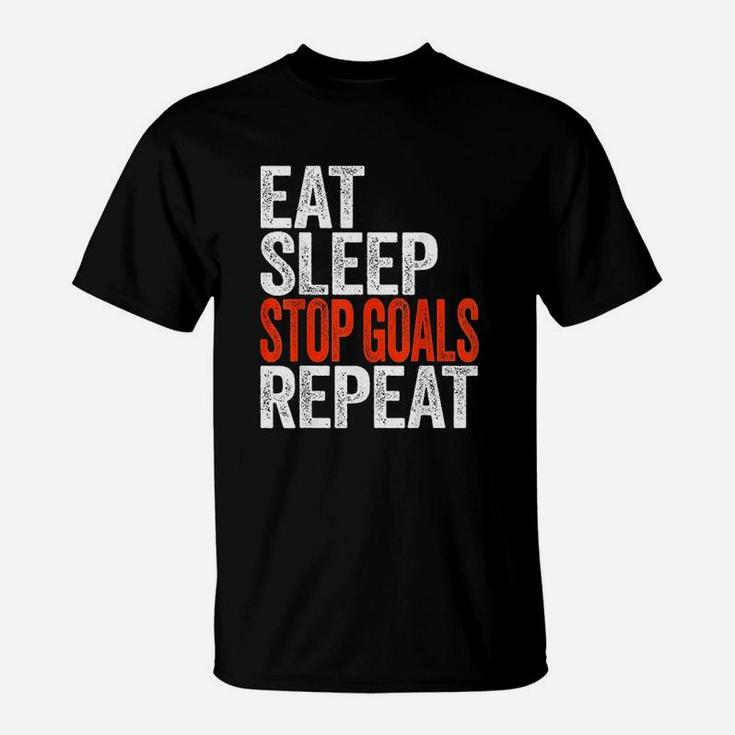 Eat Sleep Stop Goals Repeat Goalkeeper Gift T-Shirt