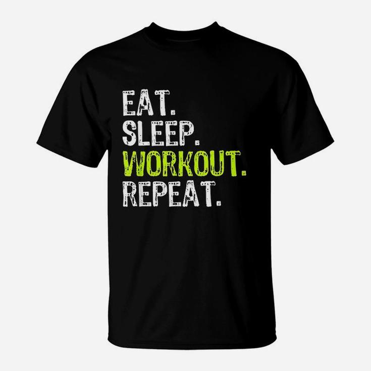 Eat Sleep Workout Repeat Funny Work Out Gym Gift T-Shirt