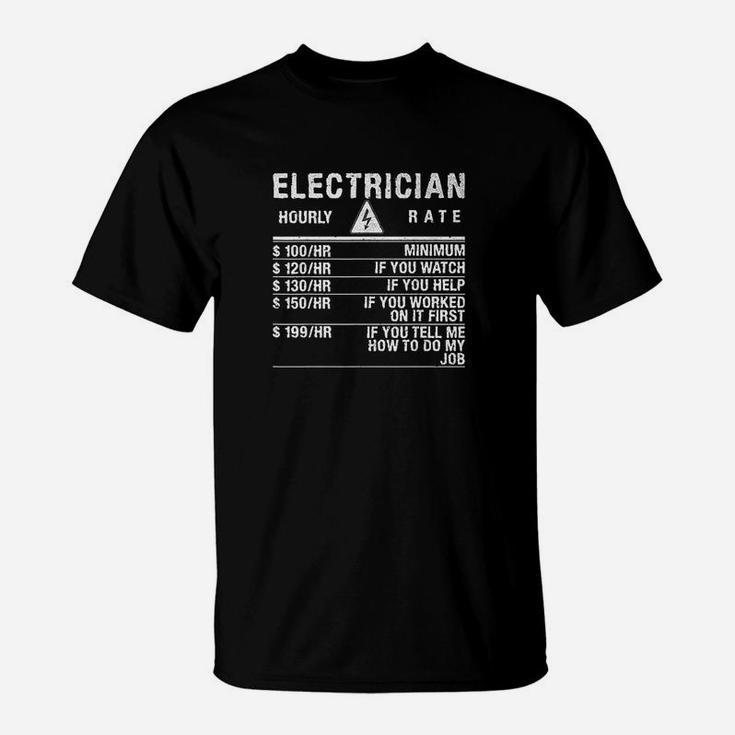 Funny Electrician Hourly Rates T-Shirt – Cool Gift For Linemen & Electricians (Unisex Tee)