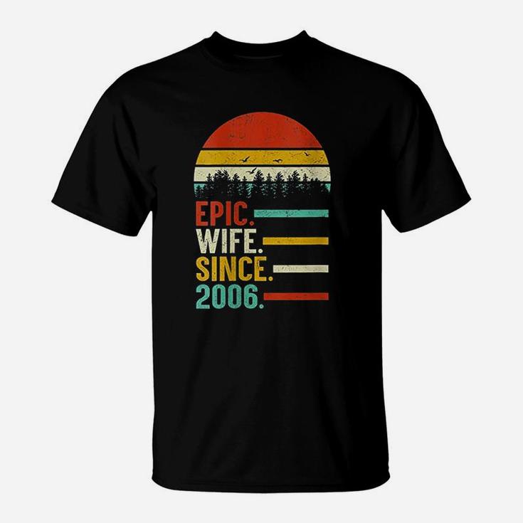 Epic Wife Since 2006 15Th Wedding Anniversary T-Shirt