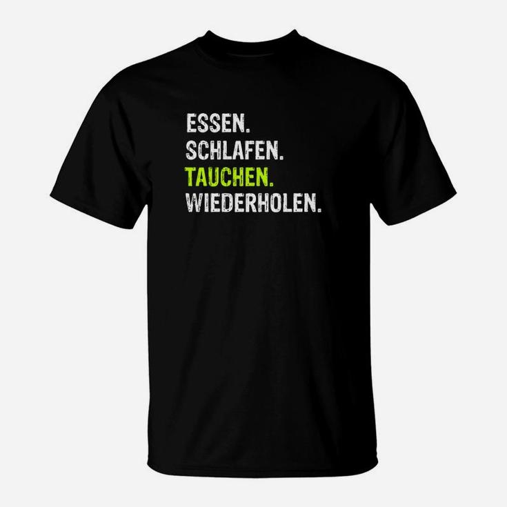 Essen Schlafen Tauchen Wiederholen T-Shirt, Taucher Tee Schwarz