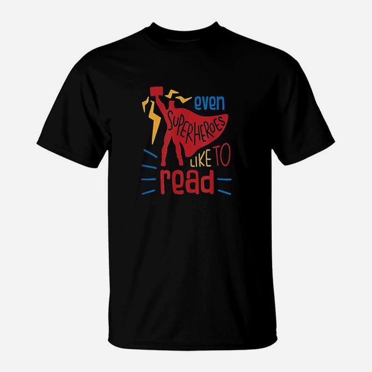 Even Superheroes Like To Read Books T-Shirt