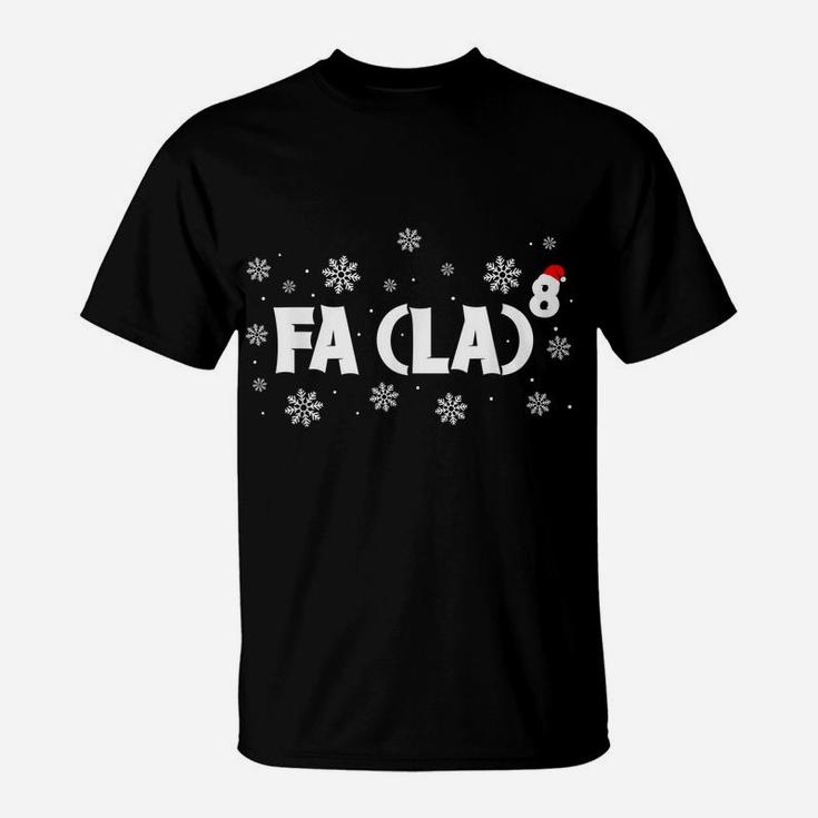 Fa La 8 Santa Red Plaid Claus Fa La Math Teacher Christmas T-Shirt