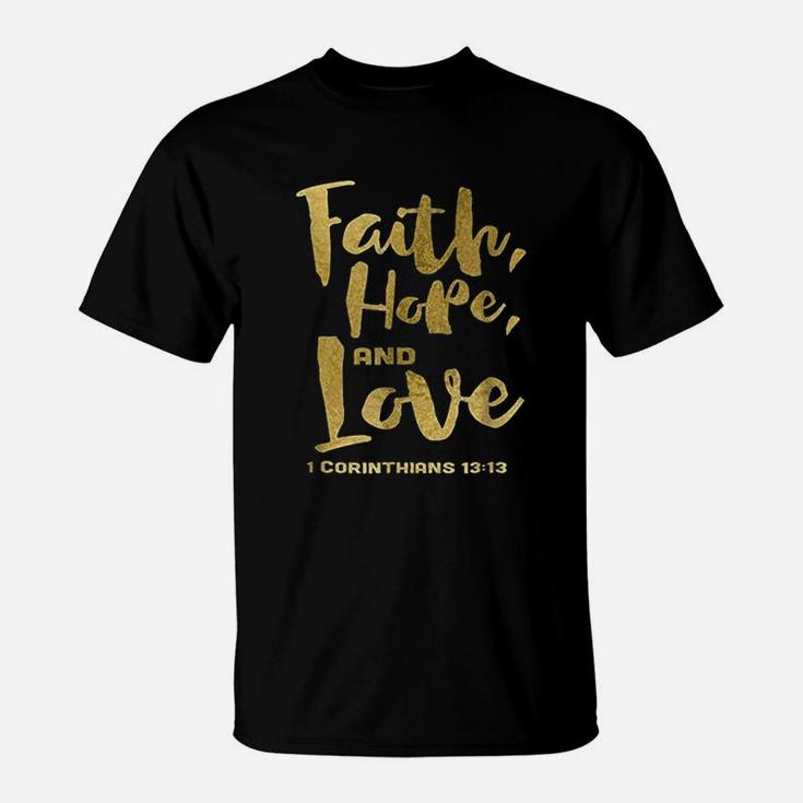 Faith Hope And Love Christian Quote Saying T-Shirt