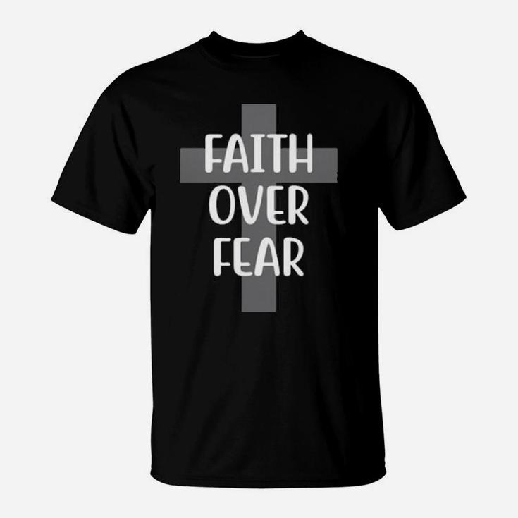 Faith Over Fear Christian Quote Idea T-Shirt