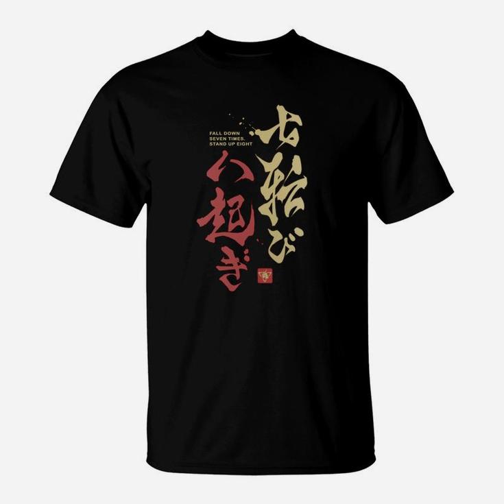 Fall Down Seven Times Stand Up Eight Samurai Film T-Shirt