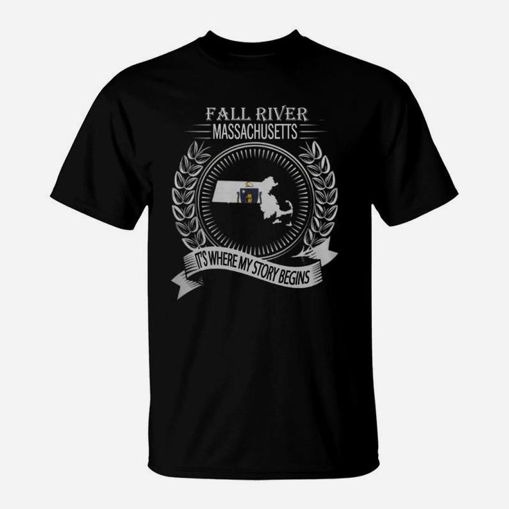 Fall River Massachusetts It's Where My Story Begins T-Shirt
