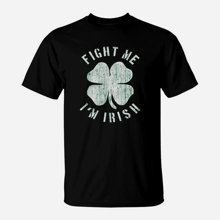 Fight Me I Am Irish Funny Irish T-Shirt