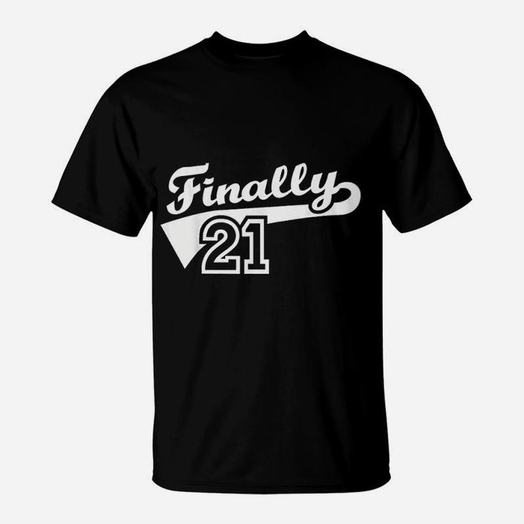 Finally 21 Years T-Shirt
