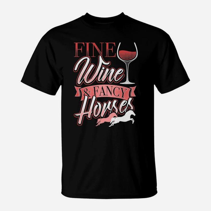 Fine Wine Fancy Horses Equestrian Riders T-Shirt