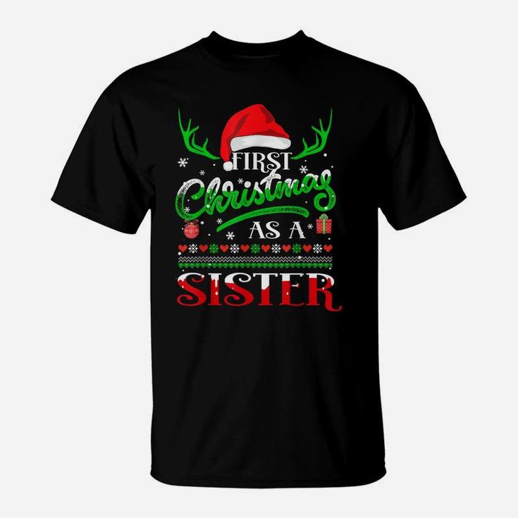 First Christmas As A Sister Funny Santa Hat Ugly Xmas Gift T-Shirt