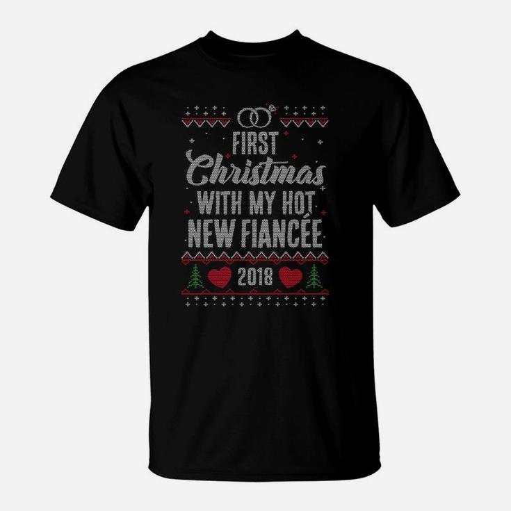 First Christmas With My Hot New Fiancee 2018 Xmas Sweatshirt T-Shirt