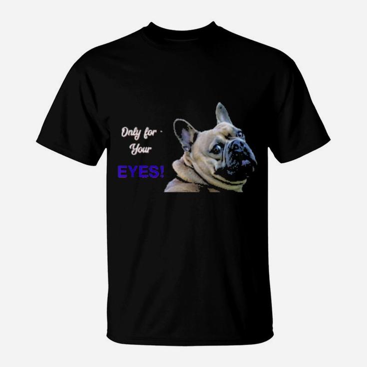 For Your Eyes Only T-Shirt