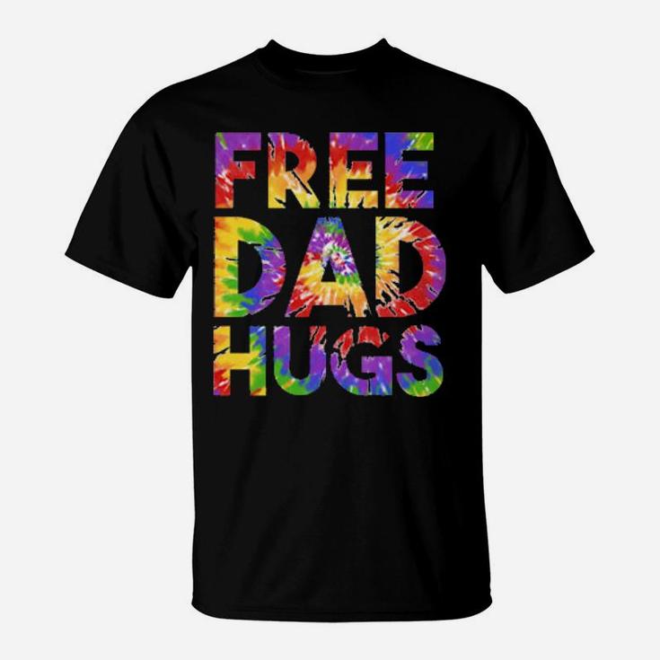 Free Dad Hugs Pride Lgbtq Gay Rights Straight Support Tiedye T-Shirt