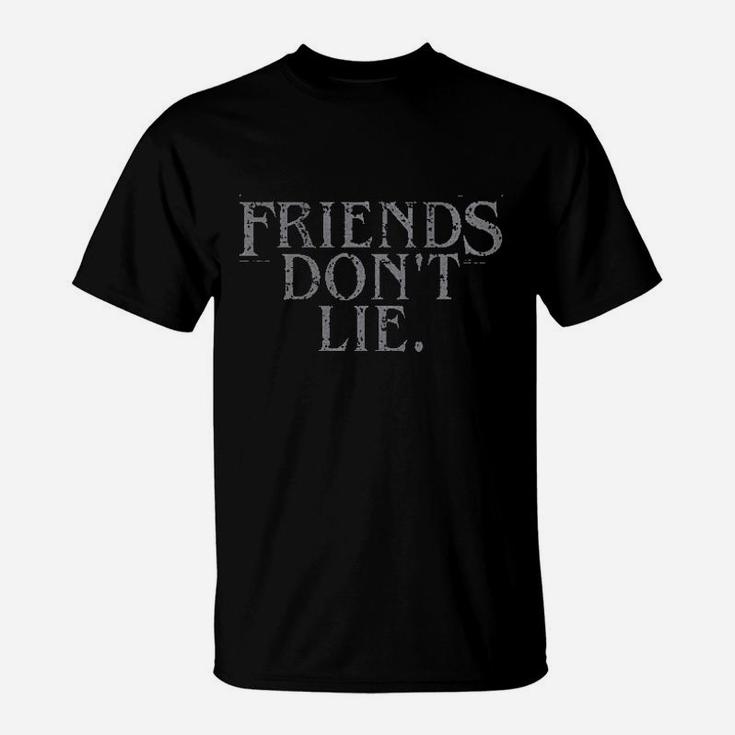 Friends Dont Lie Relaxed T-Shirt