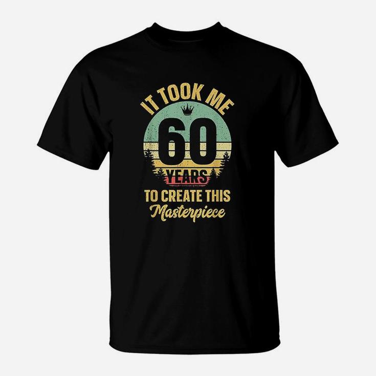Funny 60 Years Old Joke 60Th Birthday Gag Gift Idea T-Shirt