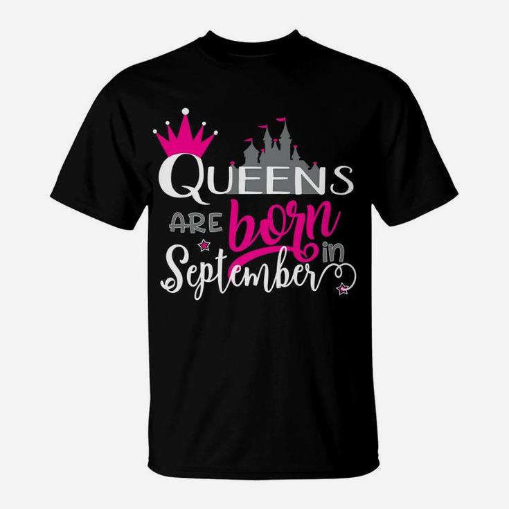 Funny Birthday Queens Are Born In September T-Shirt