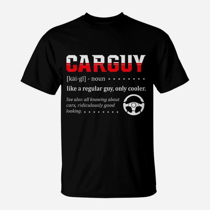Funny Car Guy Gift Car Guy Definition T-Shirt