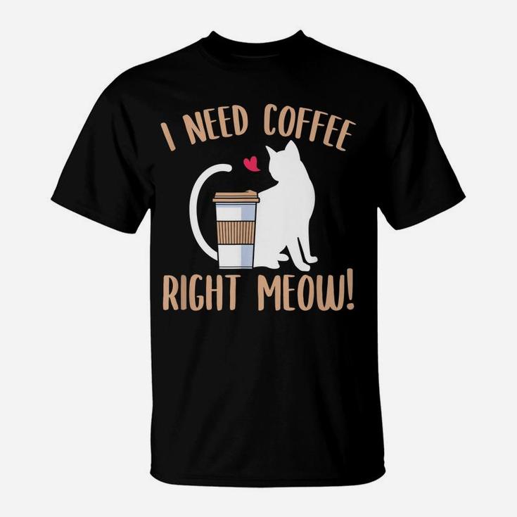 Funny Coffee And Cat Saying Caffeine Lover Barista Gift T-Shirt