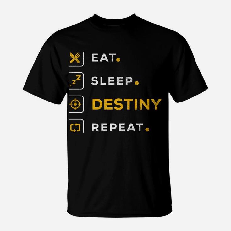 Funny Gamer Christmas Gift Eat Sleep Destiny Sweatshirt T-Shirt