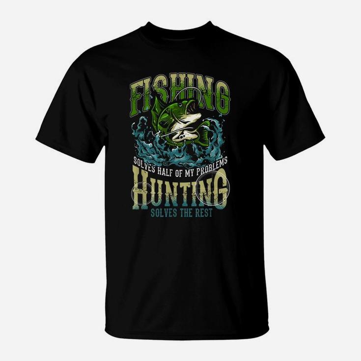 Funny Hunting Fishermen Hunt Hobby Gift Hunter Fishing T-Shirt