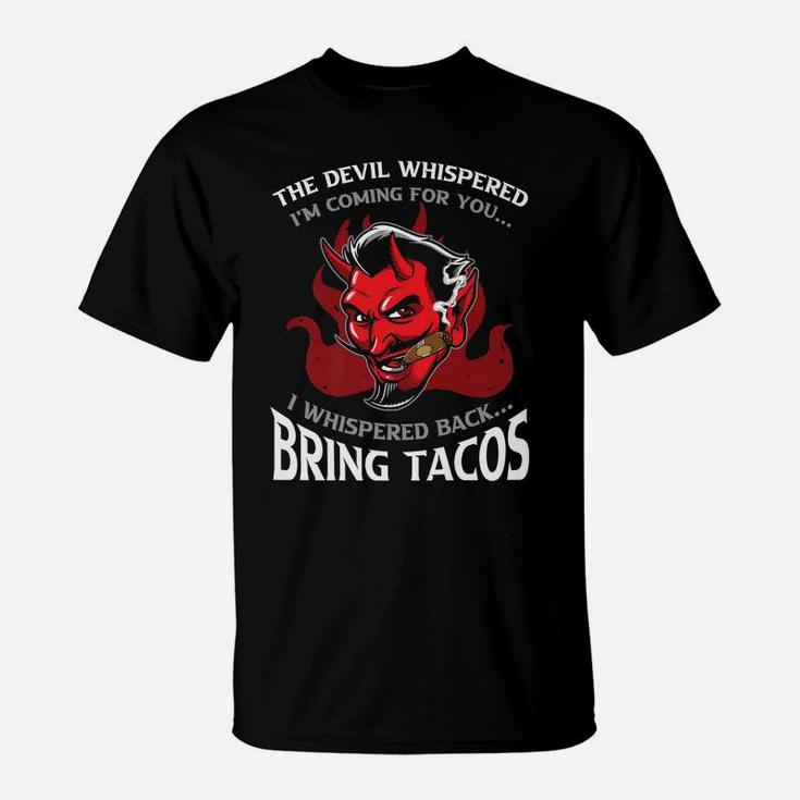 Funny Latin Devil Whispered Bring Tacos Spanish Comida Food T-Shirt
