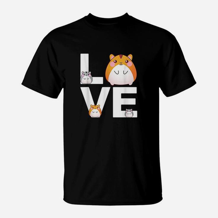 Funny Love Hamsters Animal Toys Pets Lovers T-Shirt