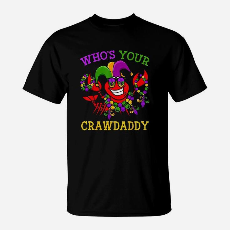 Funny Mardi Gras Who Your Crawfish Daddy T-Shirt