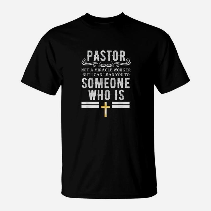 Funny Pastor Not A Miracle Worker T-Shirt | Thegiftio