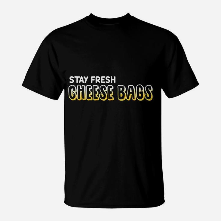 Funny Pop Culture Stay Fresh Cheese Bags Hip T-Shirt Funny Pop Culture Stay Fresh Cheese Bags Hip T-Shirt