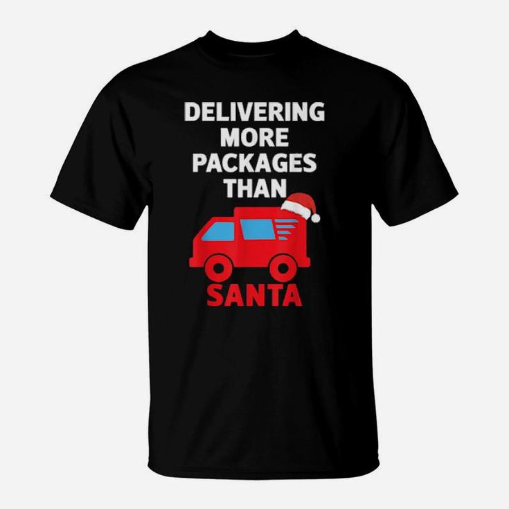 Funny Post Office Delivering More Packages Than Santa T-Shirt
