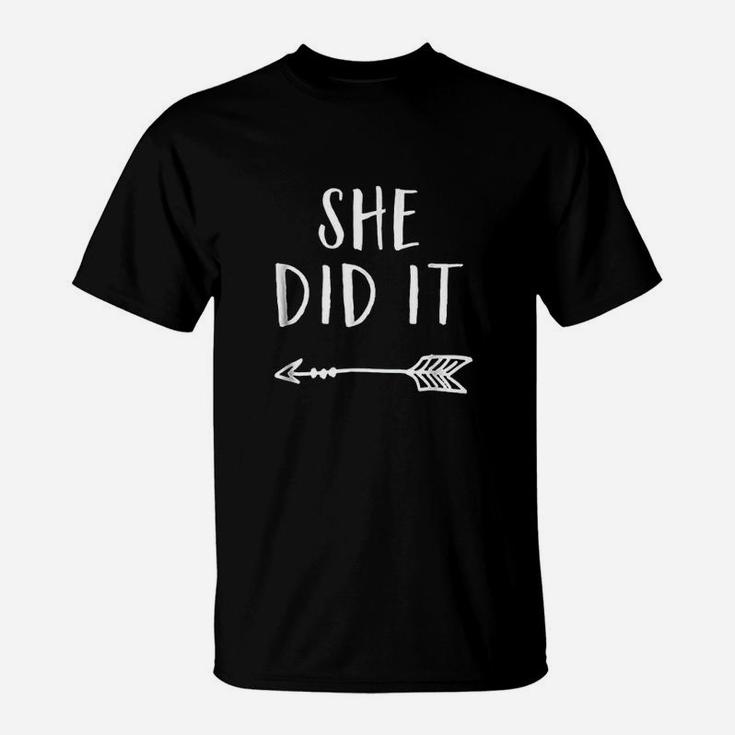 Funny Sibling Sarcastic Friend She Did It T-Shirt