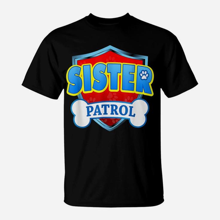 Funny Sister Patrol - Dog Mom Dad For Men Women T-Shirt