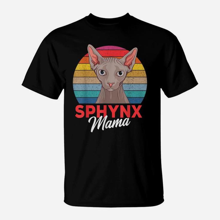 Funny Sphynx Mama Cat Sphinx Hairless Cat Owner Lovers Gift T-Shirt