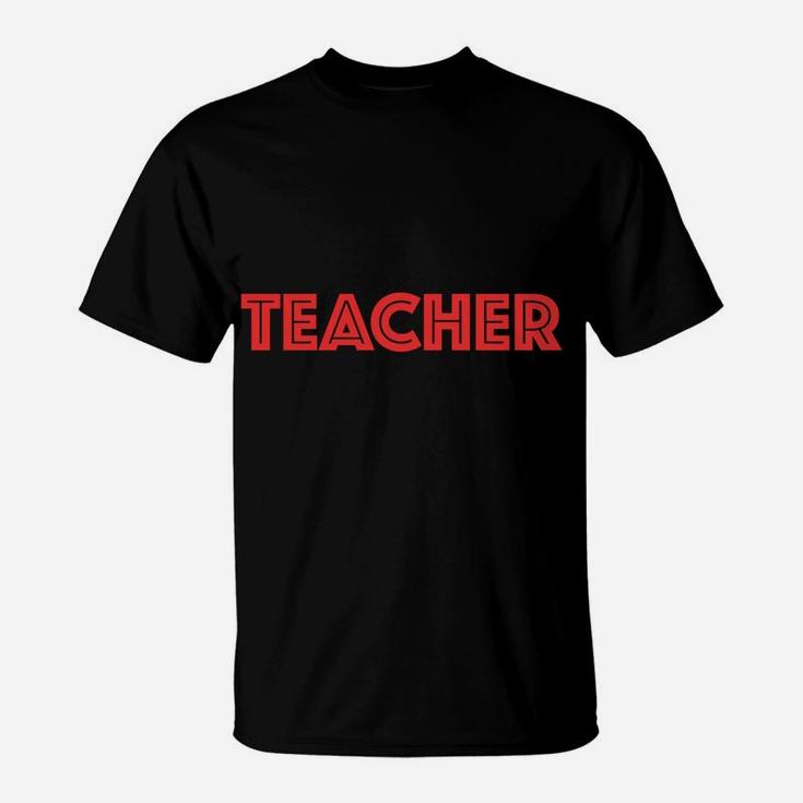 Funny Teacher Voice Teach Teachers Gifts Math Love History T-Shirt