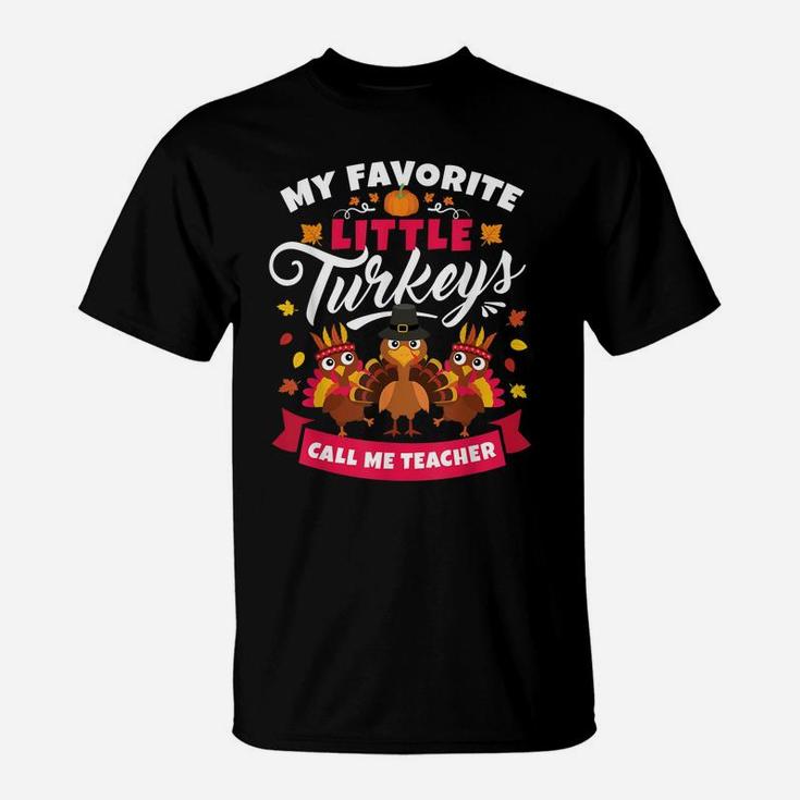 Funny Thanksgiving Teacher Gifts Favorite Turkeys T-Shirt