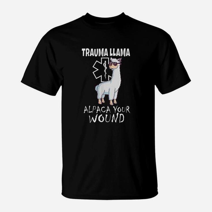 Funny Trauma Llama Emt Design Medic Ems Alpaca Your Wound T-Shirt