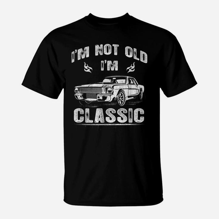 Funny Vintage I Am Not Old I Am Classic T-Shirt