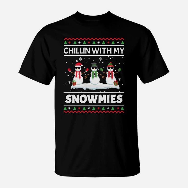 Funny Xmas Chillin With My Snowmies Christmas Ugly Sweatshirt T-Shirt