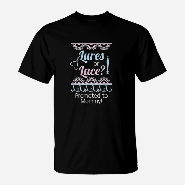 Gender Reveal Lures Or Lace Promoted To Mommy T-Shirt
