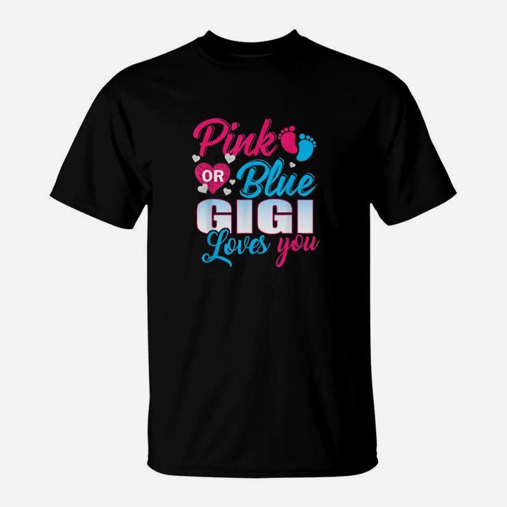 Gender Reveal Pink Or Blue Gigi Loves You Cute Nana T-Shirt