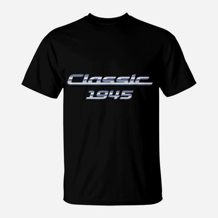 Gift For 75 Year Old Vintage Classic Car 1945 75Th Birthday T-Shirt