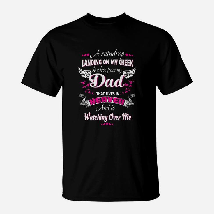 Gift For My Dad That Lives In Heaven And Is Watching Over Me T-Shirt