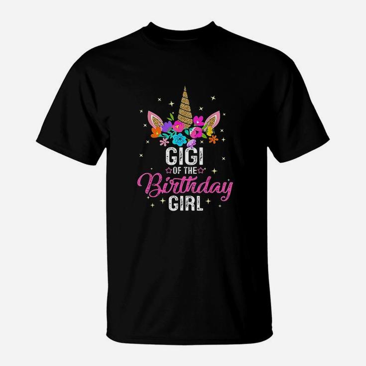 Gigi Of The Birthday Girl Mother Gift Unicorn Birthday T-Shirt